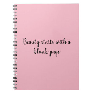 Beauty Starts with a blank page note book