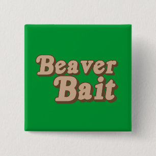 Beaver Bait 2 Inch Square Button