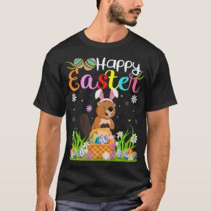 Beaver Bunny Egg Hunting Funny Beaver Happy Easter T-Shirt