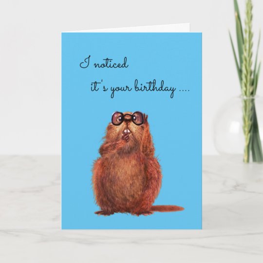 Beaver S Birthday Wishes Card Zazzleca