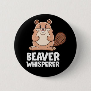 Beaver Whisperer 2 Inch Round Button