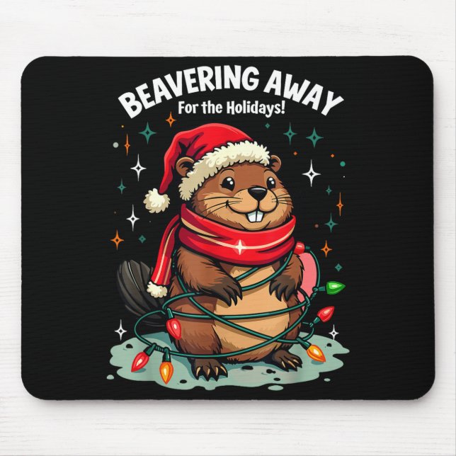 Beavering Away For The Holidays Christmas Santa Be Mouse Pad (Front)