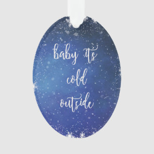 Bébé c'est extérieur froid - ornement de Noël