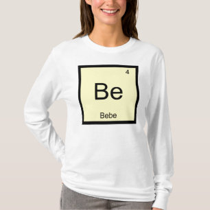 Bebe Name Chemistry Element Periodic Table T-Shirt