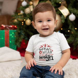 Bébé Trop Mignonne Pour Porter Un Vilain T-shirt De Noë