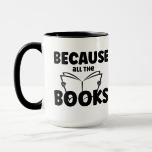 Because All The Books Mug