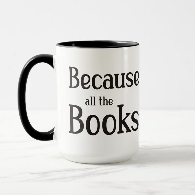 Because All The Books Mug (Left)