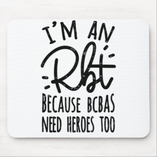 Because BCBAs Need Heroes Too Mouse Pad