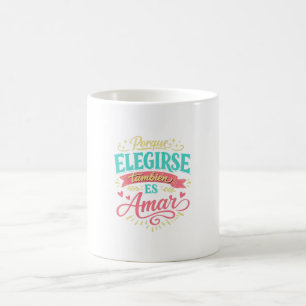 Because choosing yourself is also loving yourself. coffee mug