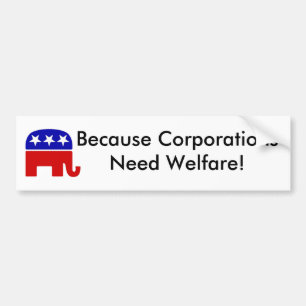 Because Corporations... Bumper Sticker