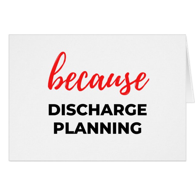 Because Discharge Planning 2 (Front Horizontal)