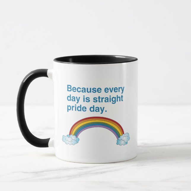 Because every day is Straight Pride day Mug (Left)