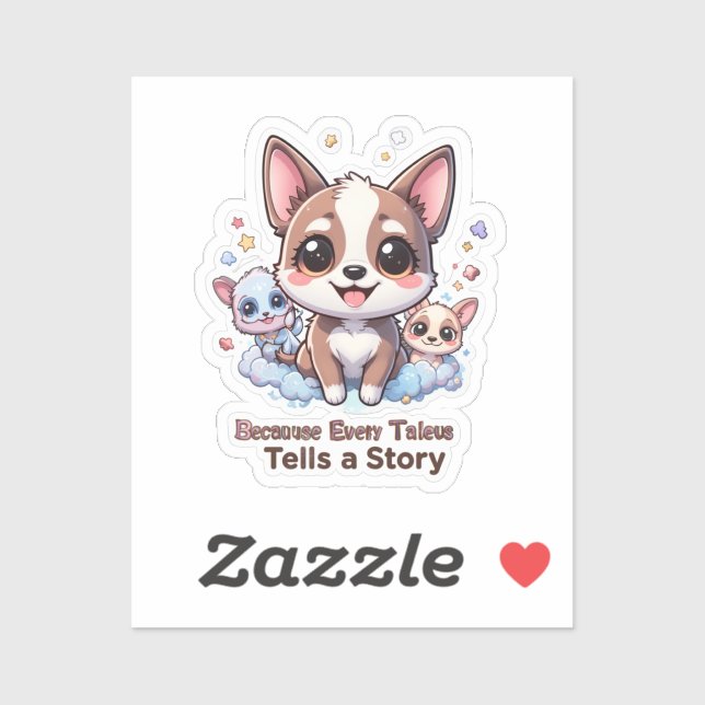 Because Every Taleus Tells a Story Cute Pet Vinyl  (Sheet)