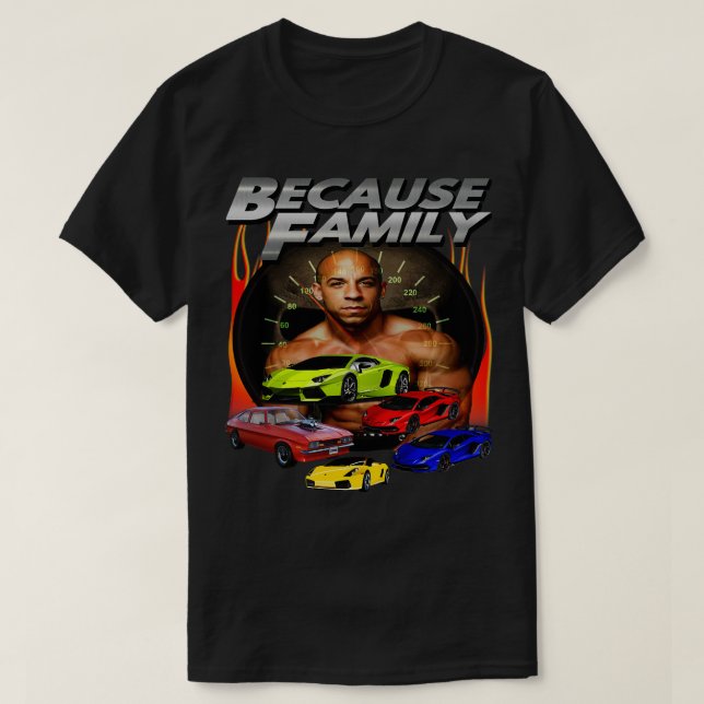 BECAUSE FAMILY parody T-Shirt (Design Front)