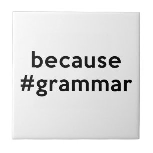 Because Grammar Tile