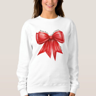 Because He Lives Red Bow Sweater. John 6:57 Sweatshirt