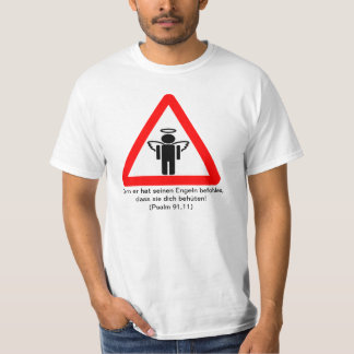 Because he ordered his angels...(Psalm 91,11) T-Shirt