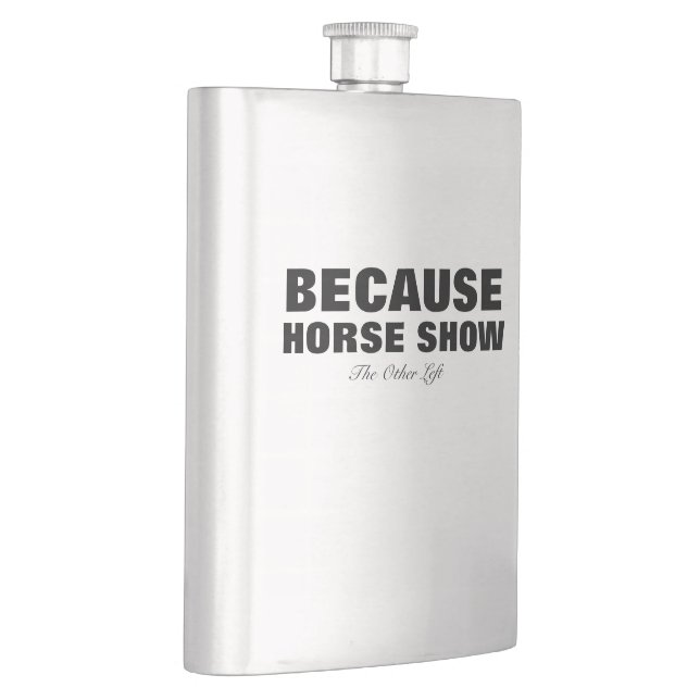 Because Horse Show Flask (Right)