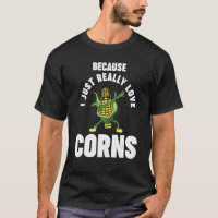 because I just really love corns Corn