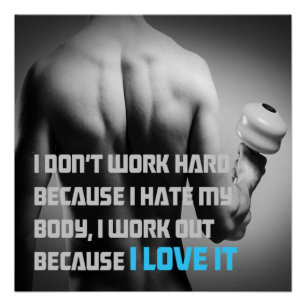 Because I Love It Motivational Poster