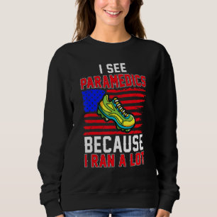 Because I Ran A Lot Half Marathon Fitness Runner G Sweatshirt