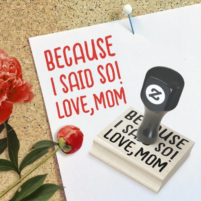 Because I Said So | Cute Funny Saying Love Mom Dad Rubber Stamp (Creator Uploaded)