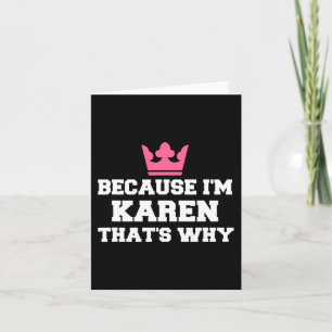 Because I'm Karen That's Why  Costume Halloween Card