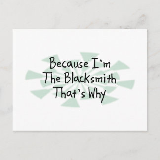 Because I'm the Blacksmith Postcard