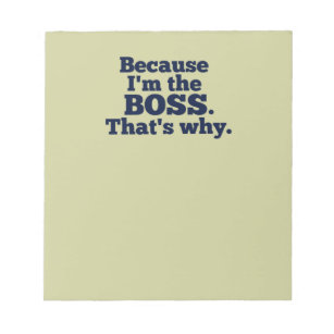 Because I'm the boss, that's why. Notepad