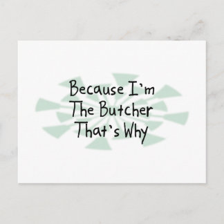 Because I'm the Butcher Postcard