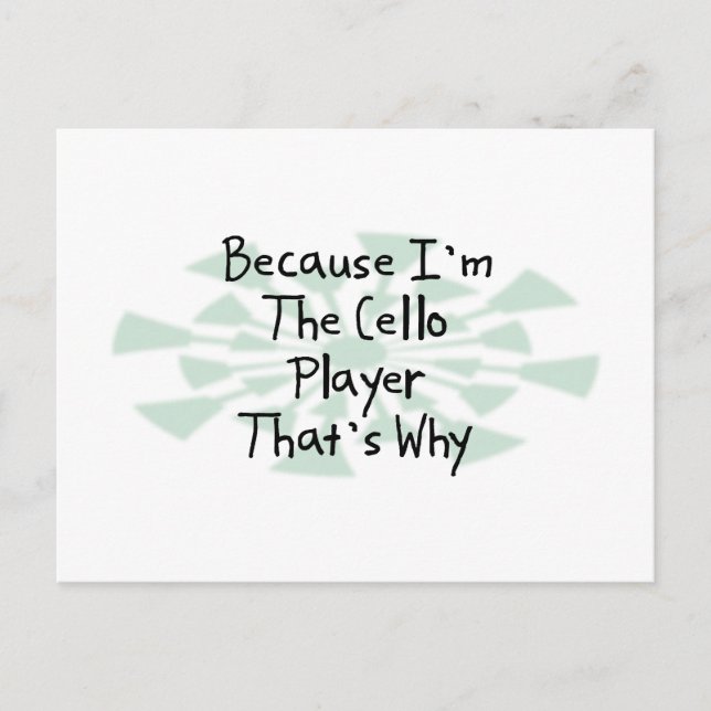 Because I'm the Cello Player Postcard (Front)