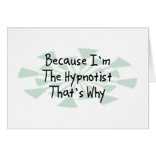 Because I'm the Hypnotist
