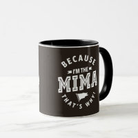 Because I'm The Mima