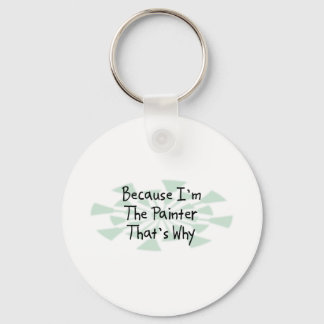 Because I'm the Painter Keychain