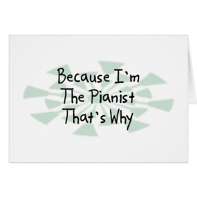 Because I'm the Pianist (Front Horizontal)