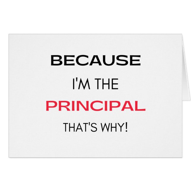 Because I'm The Principal That's Why 2 (Front Horizontal)