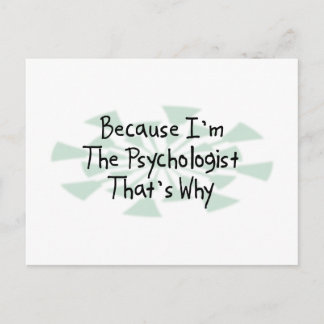 Because I'm the Psychologist Postcard