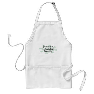 Because I'm the Psychologist Standard Apron