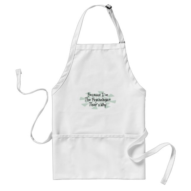 Because I'm the Psychologist Standard Apron (Front)