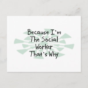 Because I'm the Social Worker Postcard