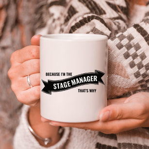 Because I'm The Stage Manager Black Gold Star Coffee Mug