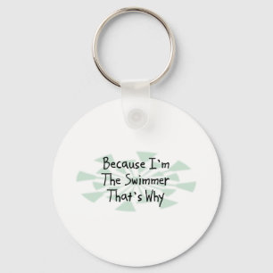 Because I'm the Swimmer Keychain