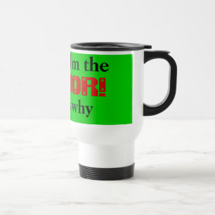 Because I'm theANCHOR, that's why Travel Mug