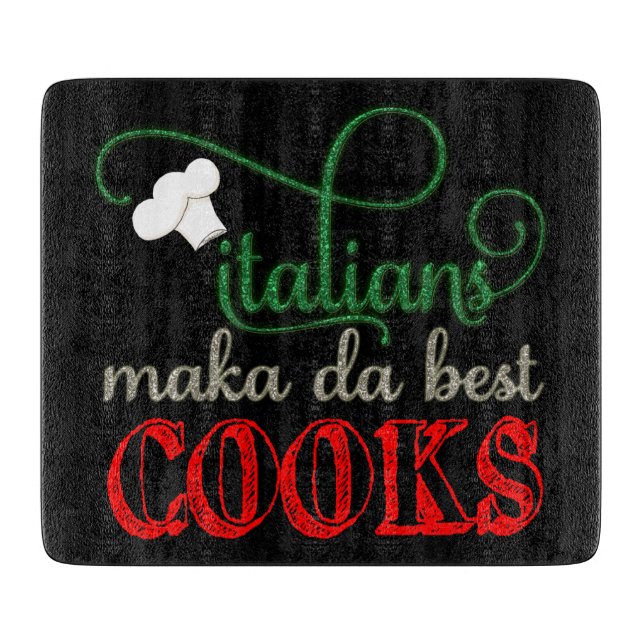 Because, Italians Really Do Make The Best Cooks Cutting Board (Front)