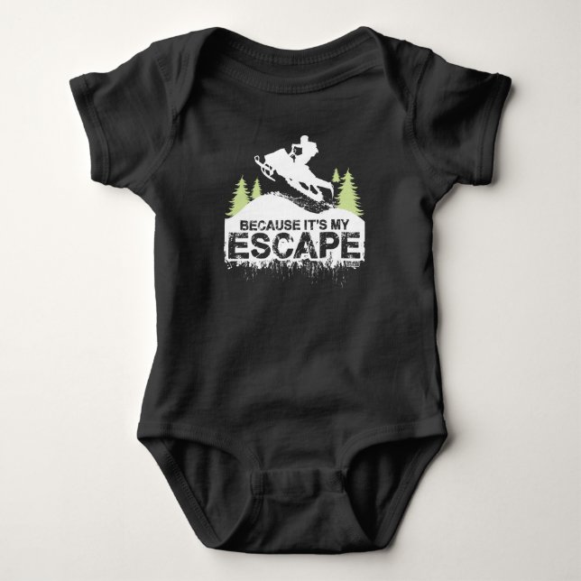 BECAUSE ITS MY ESCAPE BABY BODYSUIT (Front)