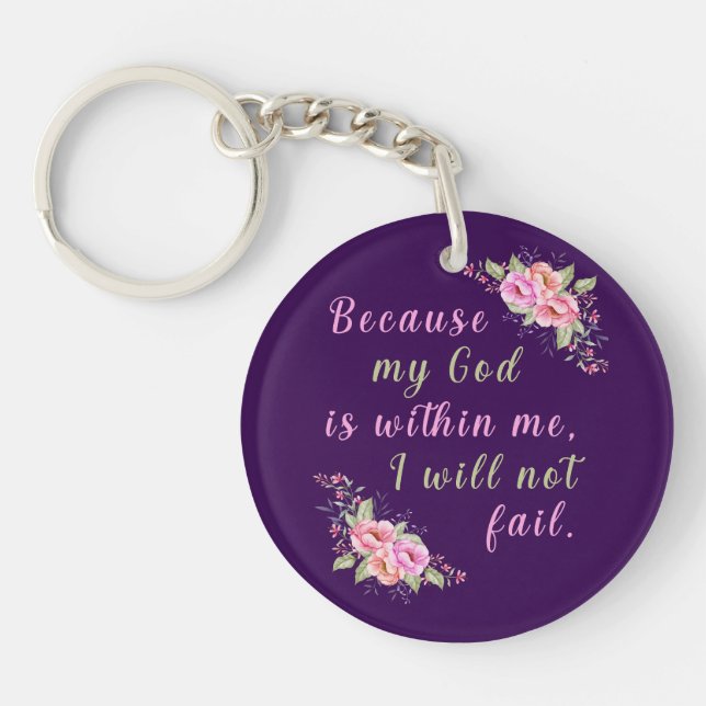 Because My God is Within Me Floral Keychain (Front)