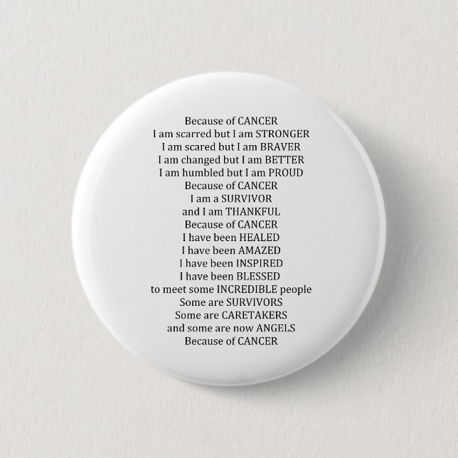 Because of Cancer 2 Inch Round Button (Front)