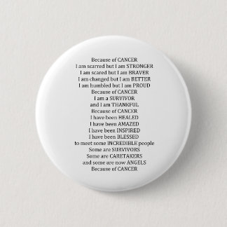 Because of Cancer 2 Inch Round Button