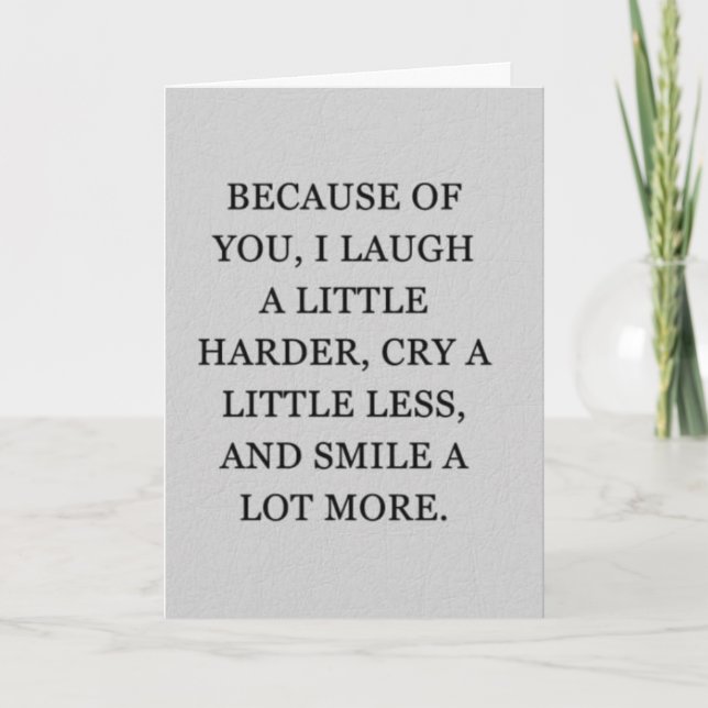 BECAUSE OF "YOU" I SMILE A LOT MORE CARD (Front)