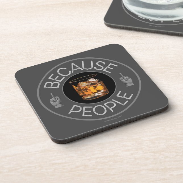 Because People (whiskey) Beverage Coaster (Left Side)